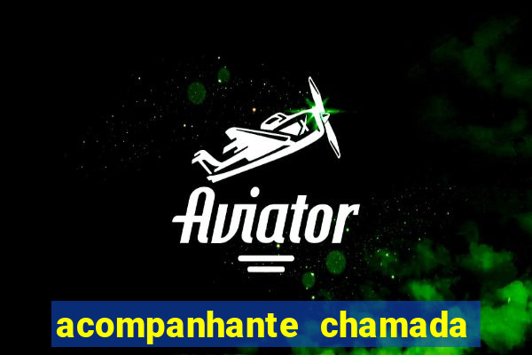 acompanhante chamada de video